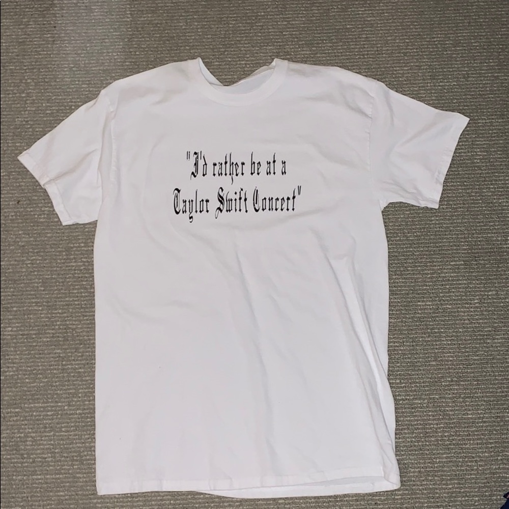 I’d rather be at a Taylor Swift Concert Tee